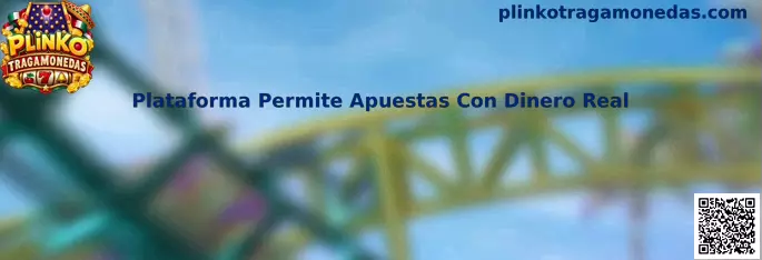 Guía informativa para verificar si una plataforma de Plinko permite apuestas con dinero real