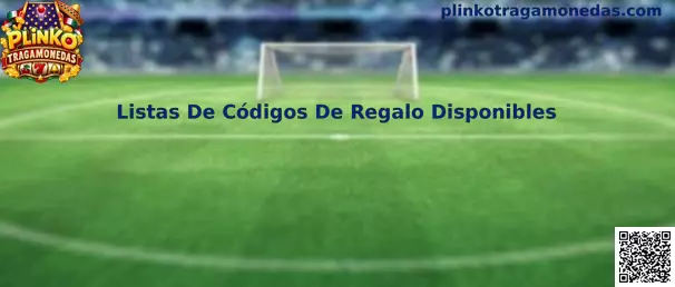 Guía para revisar listas de códigos de regalo disponibles de Plinko Tragamonedas