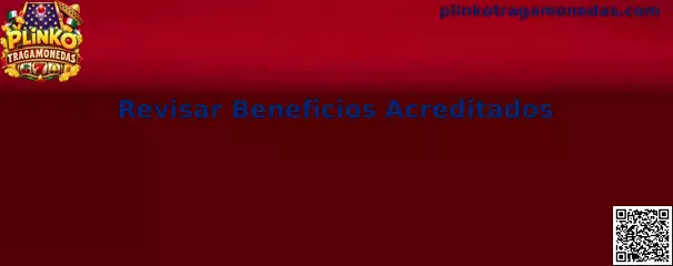 Revisar Beneficios Acreditados en Plinko Tragamonedas