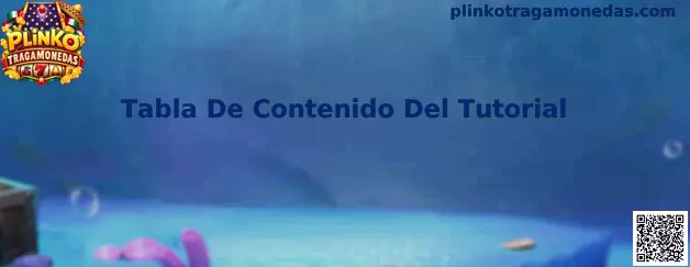 Tabla De Contenido Del Tutorial para localizar y canjear códigos de Plinko Tragamonedas