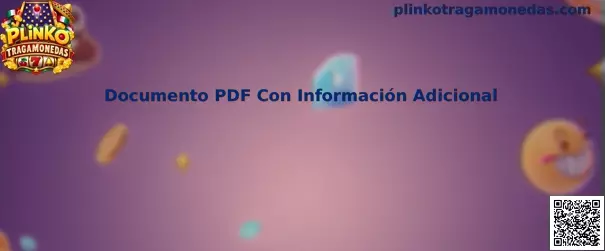 Guía de Documento PDF Con Información Adicional sobre Plinko Tragamonedas