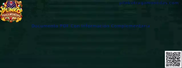 Documento PDF Con Información Complementaria de Plinko Tragamonedas