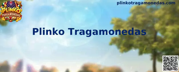 Guía informativa de Plinko Tragamonedas para usuarios de México