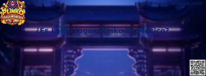 Guía sobre la legalidad de jugar Plinko en México