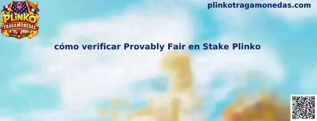 Guía visual para verificar Provably Fair en Stake Plinko mediante semillas criptográficas y datos de las tiradas