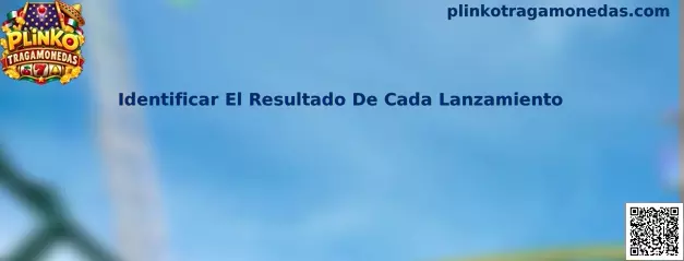 Interfaz de Plinko Tragamonedas para identificar el resultado de cada lanzamiento